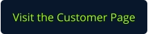 Visit the Customer Page