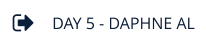 DAY 5 - DAPHNE AL